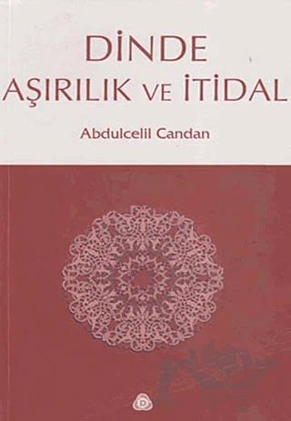 Dinde Aşırılık ve İtidal