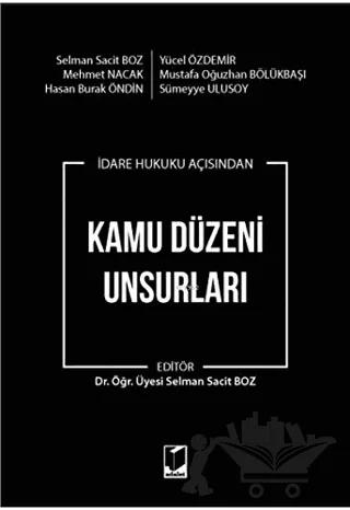 İdare Hukuku Açısından Kamu Düzeni Unsurları