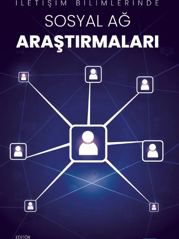 İletişim Bilimlerinde Sosyal Ağ Araştırmaları
