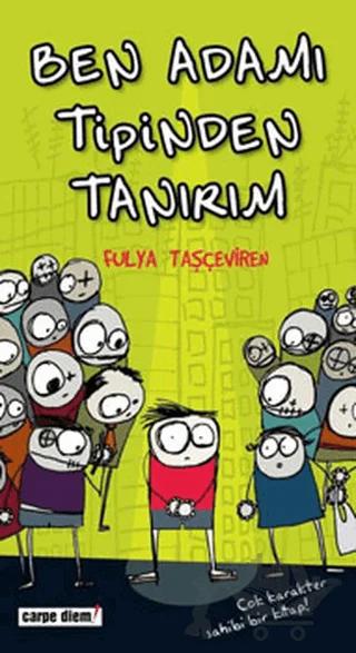 Ben Adamı Tipinden Tanırım
