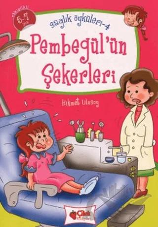 Pembegül’ün Şekerleri - Sağlık Öyküleri 4