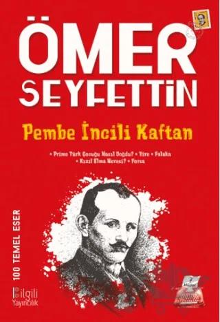Pembe İncili Kaftan – Ömer Seyfettin – Bilgili Yayınları kitap kapağı
