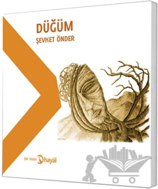 Düğüm – Şevket Önder – Hayal Yayınları kitap kapağı
