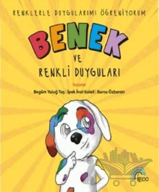 Benek ve Renkli Duyguları