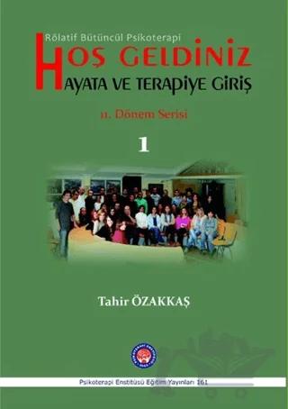 Hoş Geldiniz Hayata ve Terapiye Giriş