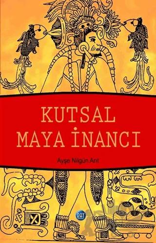 Kutsal Maya İnancı