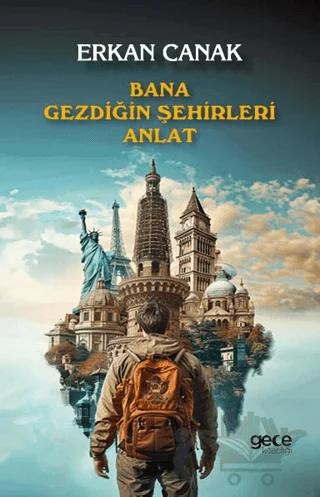 Bana Gezdiğin Şehirleri Anlat