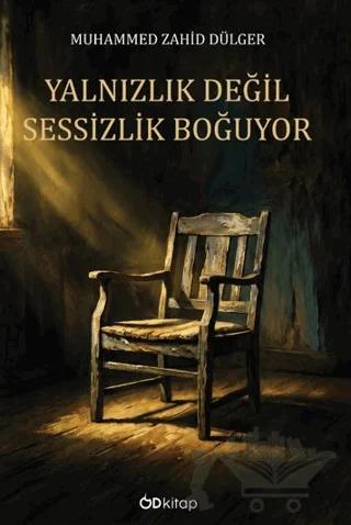 Yalnızlık Değil Sessizlik Boğuyor