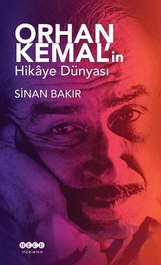 Orhan Kemal'in Hikaye Dünyası – Sinan Bakır – Hece Yayınları kitap kapağı