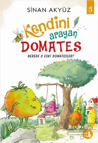 Nerede O Eski Domatesler - Kendini Arayan Domates 3