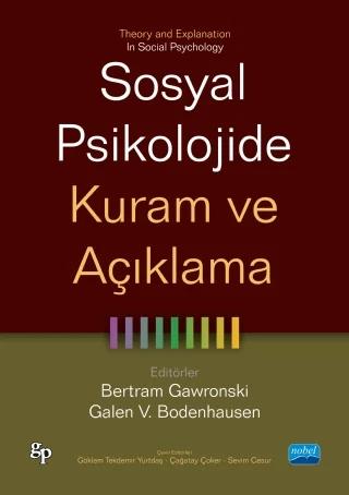 SOSYAL PSİKOLOJİDE KURAM VE AÇIKLAMA - Theory and Explanation in Social Psychology