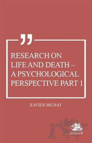 Research on Life and Death - A Psychological Perspective Part 1