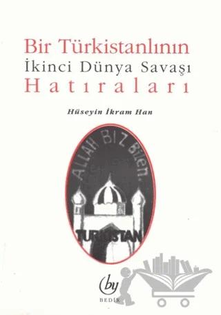 Bir Türkistanlının İkinci Dünya Savaşı Hatıraları