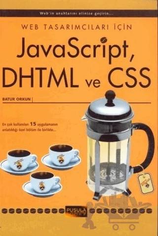 Web Tasarımcıları İçin JavaScript, DHTML ve CSS