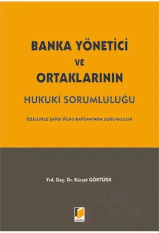 Banka Yönetici ve Ortaklarının Hukuki Sorumluluğu