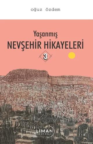 Yaşanmış Nevşehir Hikayeleri