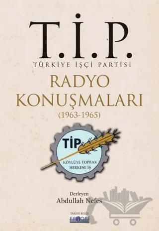 T.İ.P. Radyo Konuşmaları (1963-1965)