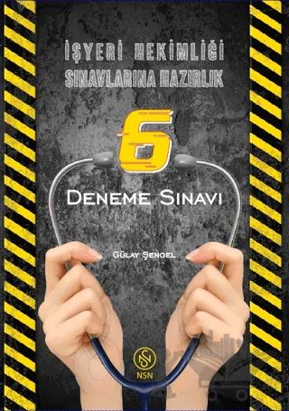İşyeri Hekimliği Sınavlarına Hazırlık 6 Deneme Sınavı