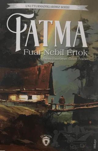 Unutturmadıklarımız Serisi - Fatma