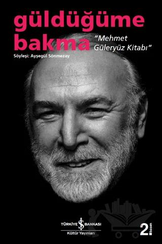 Güldüğüme Bakma - Mehmet Güleryüz Kitabı