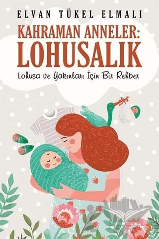 Kahraman Anneler: Lohusalık