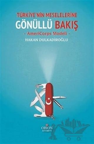 Türkiye'nin Meselelerine Gönüllü Bakış
