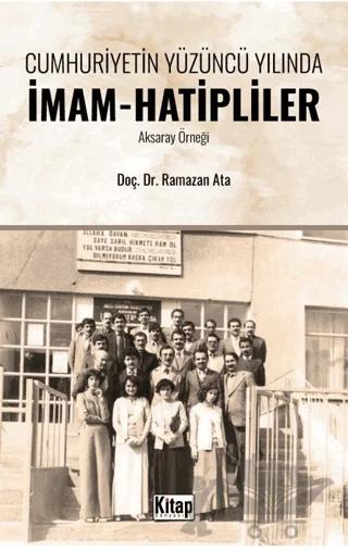 Cumhuriyetin Yüzüncü Yılında İmam Hatipliler (Aksaray Örneği)