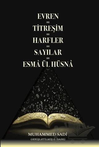 Evren = Titreşim = Harfler = Sayılar = Esma Ül Hüsna