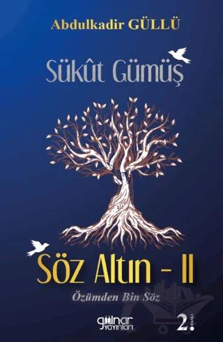 Sükut Gümüş Söz Altın - 2