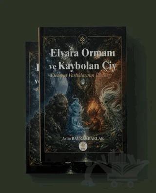 Elvara Ormanı ve Kaybolan Çiy