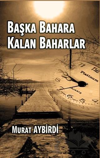 Başka Baharlara Kalan Baharlar