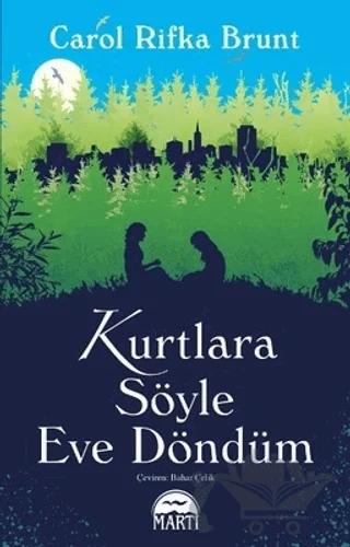 Kurtlara Söyle Eve Döndüm