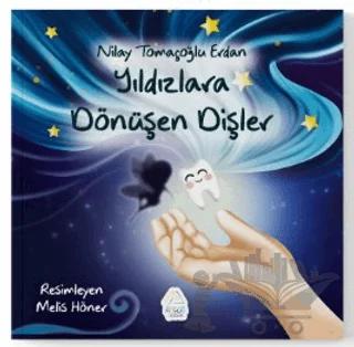 Yıldızlara Dönüşen Dişler