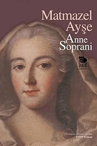 Matmazel Ayşe – Anne Soprani – İmge Kitabevi Yayınları kitap kapağı