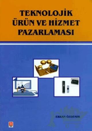 Teknolojik Ürün ve Hizmet Pazarlaması