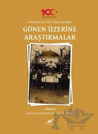 Cumhuriyet’in 100. Yılına Armağan Gönen Üzerine Araştırmalar