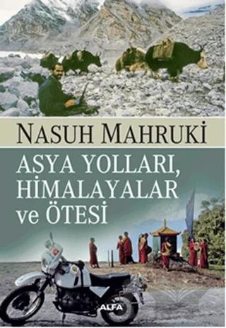 Asya Yolları, Himalayalar ve Ötesi