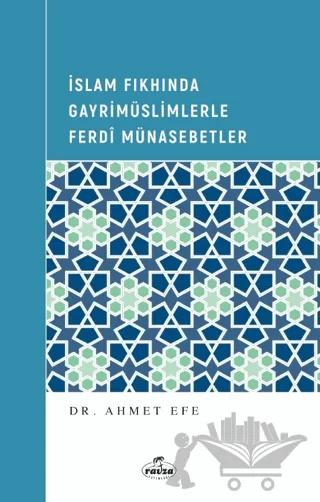 İslam Fıkhında Gayrimüslimlerle Ferdi Münasebetler