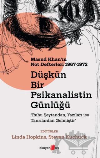 Düşkün Bir Psikanalistin Günlüğü: Masud Khan'ın Not Defterleri 1967-1972
