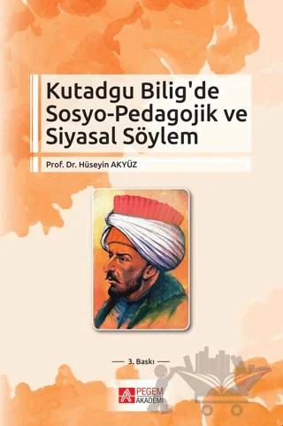 Kutadgu Bilig'de Sosyo-Pedagojik ve Siyasal Söylem