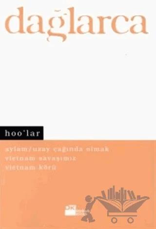 Hoo’lar Aylam / Uzay Çağında Olmak Vietnam Savaşımız Vietnam Körü
