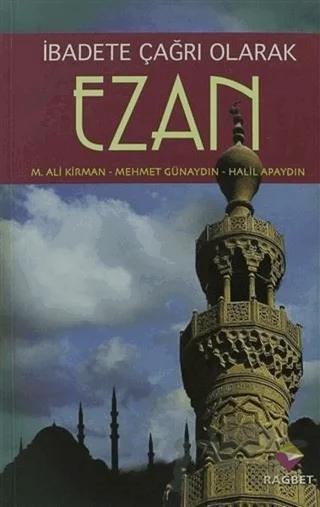 İbadete Çağrı Olan Ezan