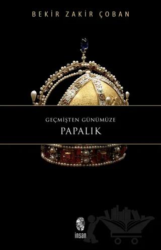 Geçmişten Günümüze Papalık