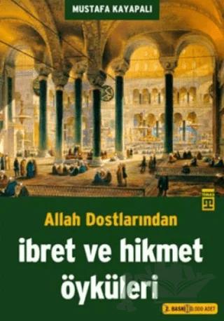 Allah Dostlarından İbret ve Hikmet Öyküleri