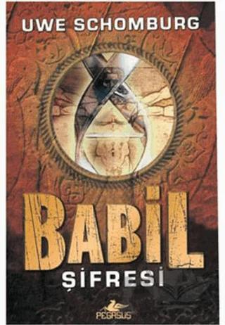 Babil Şifresi – Uwe Schomburg – Pegasus Yayınları kitap kapağı