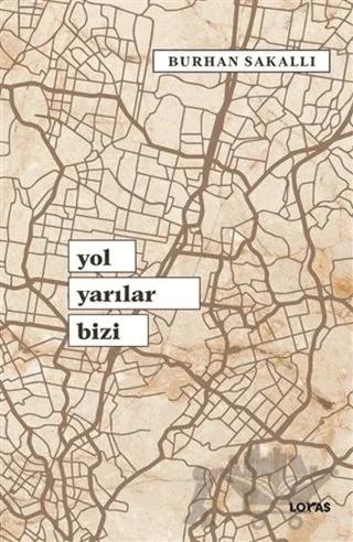 Yol Yarılar Bizi