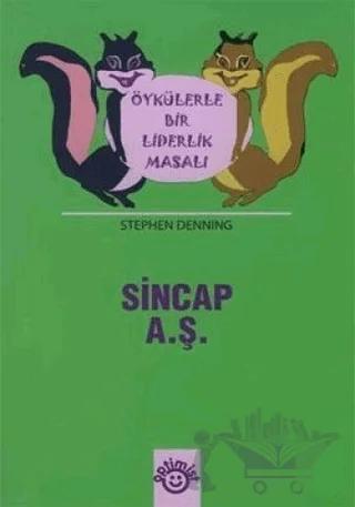 Sincap A.Ş. Öykülerle Bir Liderlik Masalı – Stephen Denning – Optimist Kitap kitap kapağı