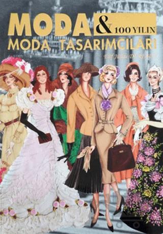 Moda ve 100 Yılın Moda Tasarımcıları