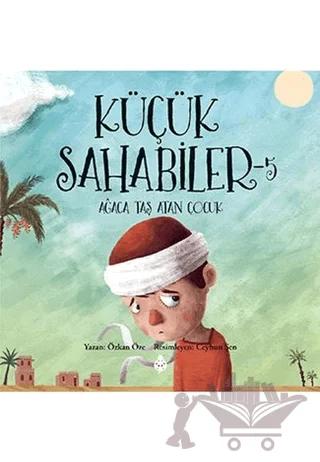 Küçük Sahabiler 5: Ağaca Taş Atan Çocuk