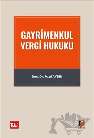 Gayrimenkul Vergi Hukuku – Fazıl Aydın – Adalet Yayınevi kitap kapağı